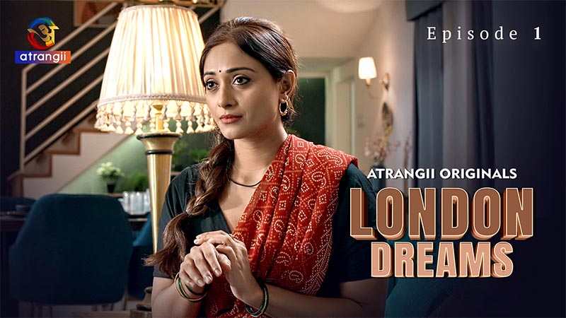London Dreams | Season 01 | Episode 01